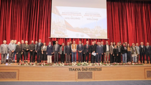 TRAKYA ÜNİVERSİTESİ VE EDİRNE VALİLİĞİ İŞ BİRLİĞİYLE DÜZENLENEN ULUSLARARASI BALKAN RESSAMLARI EDİRNE SANAT BULUŞMASI BAŞLADI