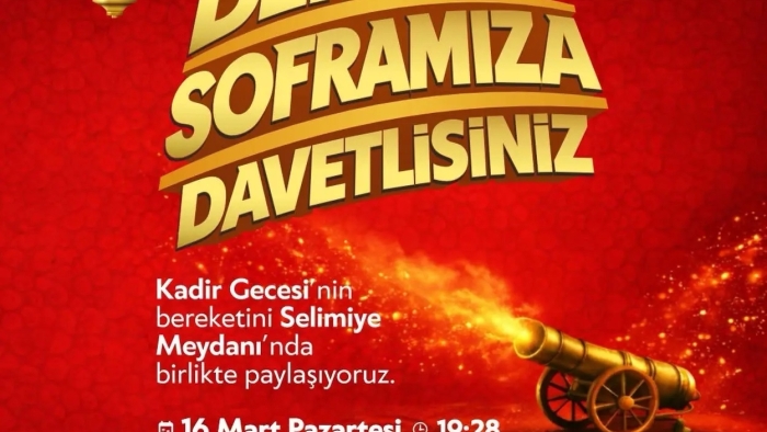 SELİMİYE MEYDANI’NDA KADİR GECESİ İFTARI
