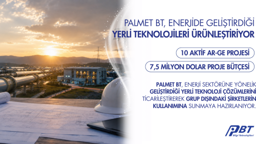 PALMET BT, ENERJİDE GELİŞTİRDİĞİ YERLİ TEKNOLOJİLERİ ÜRÜNLEŞTİRİYOR