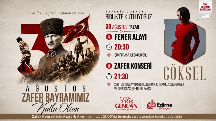 ZAFERDEN CUMHURİYETE: EDİRNE 30 AĞUSTOS’TA TEK YÜREK OLACAK