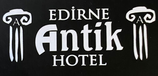 Edirne Antik Hotel “Edirne’deki eviniz..”