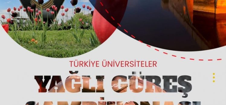 Türkiye’de ilk kez üniversitelerarası “Yağlı Güreş Şampiyonası” 
